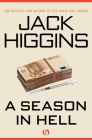 A Season in Hell By Jack Higgins Cover Image
