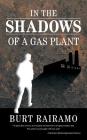 In the Shadows of a Gas Plant Cover Image