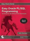 Easy Oracle PLSQL Programming: Get Started Fast with Working PL/SQL Code Examples Cover Image