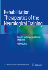 Rehabilitation Therapeutics of the Neurological Training: Daoyin Technique in Chinese Medicine By Wenru Zhao Cover Image