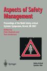 Aspects of Safety Management: Proceedings of the Ninth Safety-Critical Systems Symposium, Bristol, UK 2001 By Felix Redmill (Editor), Tom Anderson (Editor) Cover Image