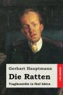 Die Ratten: Tragikomödie in fünf Akten By Gerhart Hauptmann Cover Image
