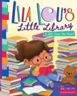 Lila Lou's Little Library: A Gift From the Heart By Nikki Bergstresser, Sejung Kim (Illustrator) Cover Image