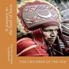 The children of the sun: A journey to the land of Incas By Mahmoud Reza Sani Cover Image
