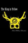The King in Yellow By Robert William Chambers Cover Image