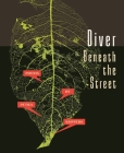 Diver Beneath the Street (Made in Michigan Writers) By Petra Kuppers Cover Image