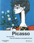 Picasso The Late Work: From the Collection of Jacqueline Picasso By Ortrud Westheider (Editor), Michael Philipp (Editor), Cecile Godefroy (Contributions by), Michael Fitzgerald (Contributions by), Markus Muller (Contributions by) Cover Image
