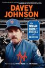 Davey Johnson: My Wild Ride in Baseball and Beyond By Davey Johnson, Erik Sherman Cover Image