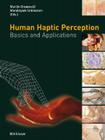 Human Haptic Perception: Basics and Applications Cover Image
