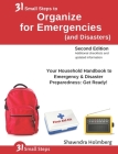 31 Small Steps to Organize for Emergencies (and Disasters): Your Household Handbook for Emergency & Disaster Preparedness: Get Ready! (2nd Edition) By Shawndra Holmberg Cover Image