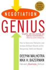 Negotiation Genius: How to Overcome Obstacles and Achieve Brilliant Results at the Bargaining Table and Beyond By Deepak Malhotra, Max Bazerman Cover Image