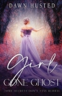 Girl Gone Ghost By Dawn Husted, Hopkins Kelly (Editor) Cover Image