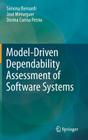 Model-Driven Dependability Assessment of Software Systems By Simona Bernardi, José Merseguer, Dorina Corina Petriu Cover Image