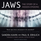 Jaws: The Story of a Hidden Epidemic By Robert M. Sapolsky (Foreword by), Robert M. Sapolsky (Contribution by), Gregg Rizzo (Read by) Cover Image