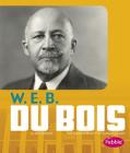 W. E. B. Du Bois (Great African-Americans) By Jeni Wittrock Cover Image