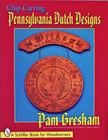 Chip Carving Pennsylvania Dutch Designs (Schiffer Book for Woodcarvers) Cover Image