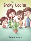 The Shaky Cactus By Tania Virgo Cover Image