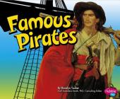 Famous Pirates (Pirates Ahoy!) By Gail Saunders-Smith (Consultant), Rosalyn Tucker Cover Image