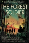 The Forest Soldier: The True Story of Sergeant Avalanche, Poland's Greatest Partisan Unit and Their Fight Against Two Evils Cover Image