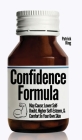 The Confidence Formula: May Cause: Lower Self-Doubt, Higher Self-Esteem, and Comfort In Your Own Skin By Patrick King Cover Image