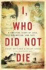 I, Who Did Not Die Cover Image