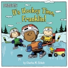 It's Hockey Time, Franklin! (Peanuts) By Charles  M. Schulz, Jason Cooper (Adapted by), Scott Jeralds (Illustrator) Cover Image