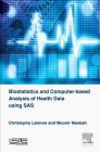 Biostatistics and Computer-Based Analysis of Health Data Using SAS Cover Image
