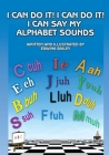 I Can Do It! I Can Do It! I Can Say My Alphabet Sounds Cover Image
