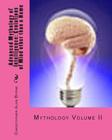 Advanced Mythology of Intelligence: Evolutions of Mind other than a Name: Mythology By Christopher Alan Byrne Cover Image