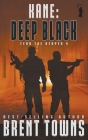 Kane: Deep Black By Brent Towns Cover Image