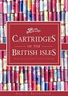 Cartridges of the British Isles By Ken J. Rutterford Cover Image