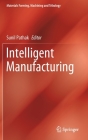 Intelligent Manufacturing (Materials Forming) By Sunil Pathak (Editor) Cover Image