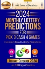 2024 Monthly Lottery Predictions for Pick 3 Cash 4 Games: Calendar-Based Lottery Predictions Cover Image