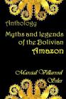 Myths and Legends of the Bolivian Amazon By Marcial Villarroel Siles Cover Image