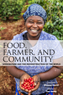 Food, Farmer, and Community: Agriculture and the Reconstruction of the World By Winnona Merritt Cover Image