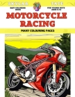 Easy Coloring Book for young boys Ages 6-12 - Motorcycle racing - Many colouring pages Cover Image