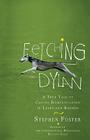 Fetching Dylan: A True Tale of Canine Domestication in Leaps and Bounds Cover Image