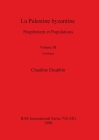 La Palestine byzantine, Volume III (BAR International #726) By Claudine Dauphin Cover Image