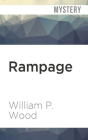 Rampage By William P. Wood, John McLain (Read by) Cover Image