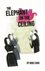 The Elephant on the Ceiling By Mike Hain Cover Image