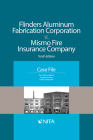 Flinders Aluminum Fabrication Corporation v. Mismo Fire Insurance Company: Case File By Rebecca Sitterly, Laurence M. Rose, Frank D. Rothschild Cover Image