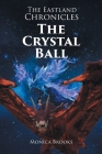The Eastland Chronicles: The Crystal Ball Cover Image