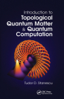 Introduction to Topological Quantum Matter & Quantum Computation By Tudor D. Stanescu Cover Image