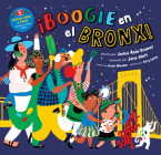 ¡Boogie En El Bronx! (Barefoot Singalongs) By Jackie Azúa Kramer, Jana Glatt (Illustrator), Sol y Canto (Performed by) Cover Image