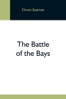 The Battle Of The Bays By Owen Seaman Cover Image