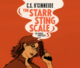 The Starr Sting Scale By C. S. O'Cinneide, Rebecca Gibel (Read by) Cover Image