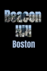 Beacon Hill: Boston Neighborhood Skyline By Boston Skyline Notebook Cover Image