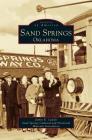 Sand Springs, Oklahoma By Jamye K. Landis, Sand Springs Cultural and Historical Mus Cover Image