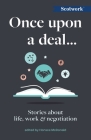 Once Upon a Deal...: Stories about Life, Work and Negotiation By Horace McDonald (Editor) Cover Image