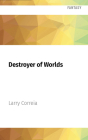 Destroyer of Worlds (Saga of the Forgotten Warrior #3) Cover Image